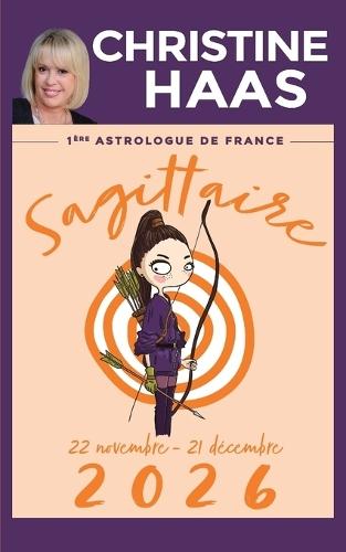 Sagittaire 2026: Du 22 novembre au 21 décembre