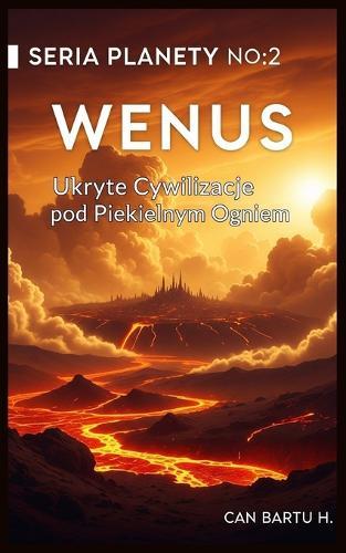 Wenus: Ukryte Cywilizacje pod Piekielnym Ogniem