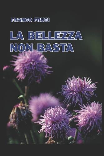 La bellezza non basta