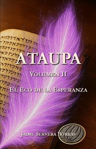 Ataupa: El eco de la esperanza