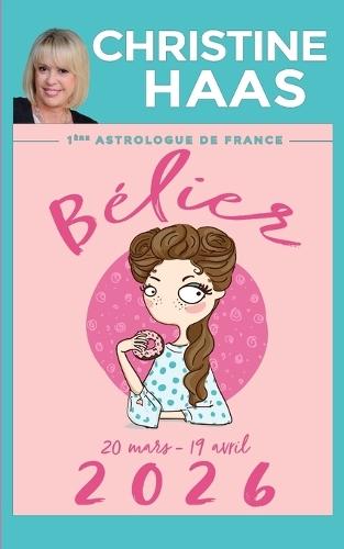 Bélier 2026: Du 20 mars au 19 avril