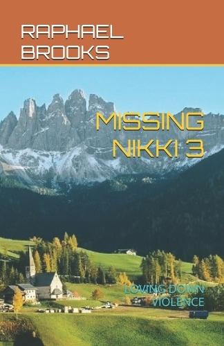 Missing Nikki 3: Loving Down Violence