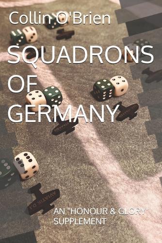 Squadrons of Germany: An ""Honour & Glory"" Supplement
