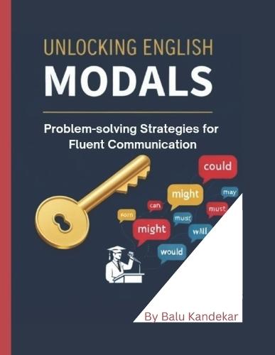 Unlocking English Modals: Problem-Solving Strategies for Fluent Communication