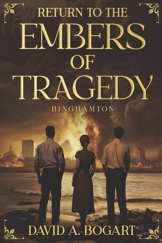 Return to the Embers of Tragedy