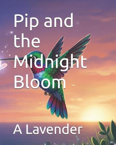 Pip and the Midnight Bloom