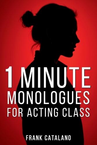 1 Minute Monologues for Acting Class