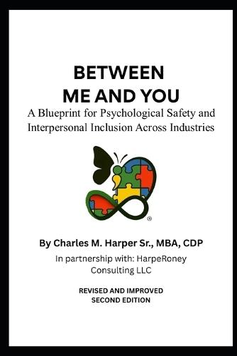 Between Me and You: A Blueprint for Psychological Safety and Interpersonal Inclusion Across Industries