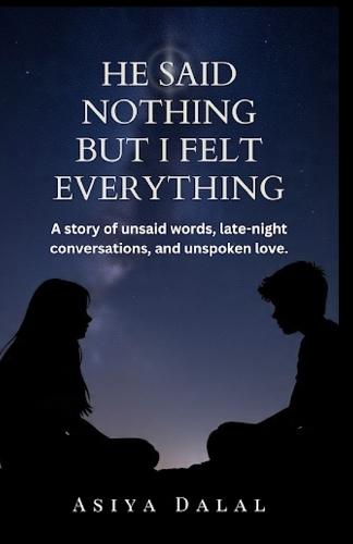 He Said Nothing But I Felt Everything