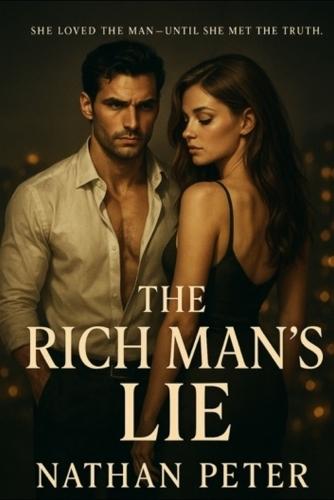 The Rich Man's Lie