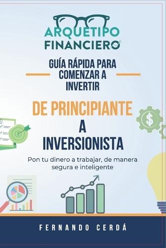 De principiante a inversionista: Guía rápida para comenzar a invertir