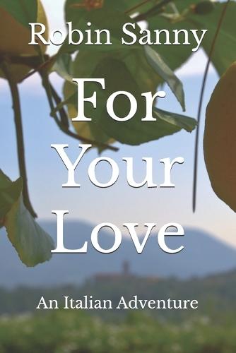 For Your Love: An Italian Adventure