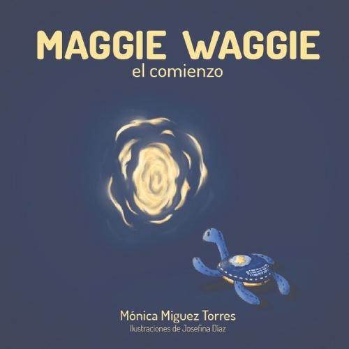 Maggie Waggie: el comienzo