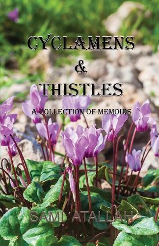 Cyclamens & Thistles: A Collection of Memoirs