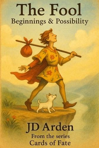 The Fool: Beginnings & Possibility