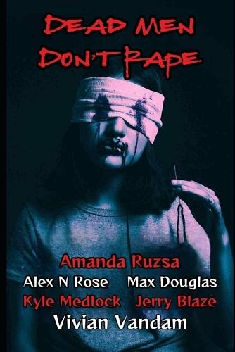 Dead Men Don't Rape