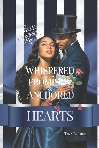 Whispered Promises & Anchored Hearts: The Secrets To Captivating Hearts