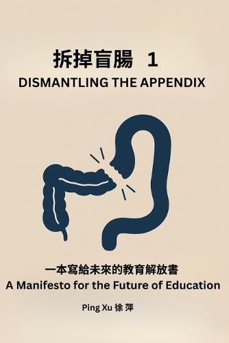 Dismantling the Appendix: Why Education Reform Fails-And How Universal Basic Income Can Set Us Free