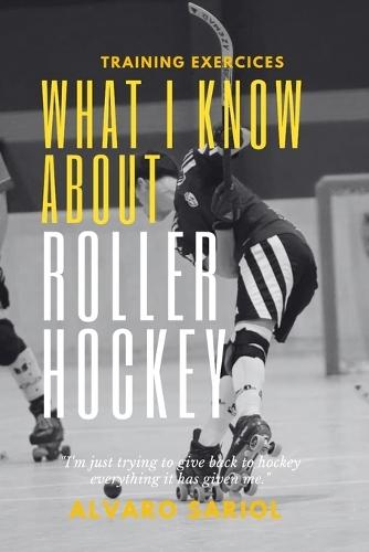 What I know about Roller Hockey