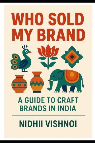 Who Sold My Brand: A guide to craft brands in India