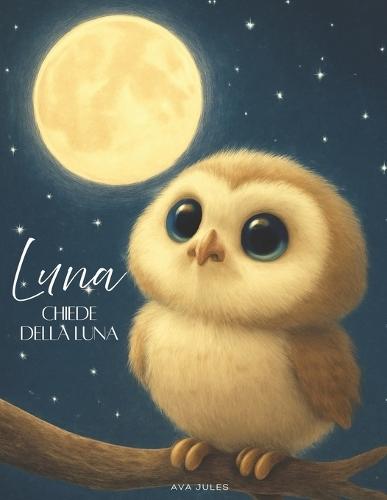 Luna chiede della luna: ""Nella luce della luna vivono infinite storie...!""