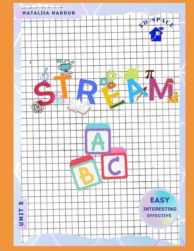 STREAM ABC Unit 5: A Step-by-Step Reading Course for Ages 3-7: Easy Interesting Interactive With Video Included: Letters P, Q, R, S, T & U