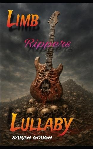 Limb Rippers Lullaby