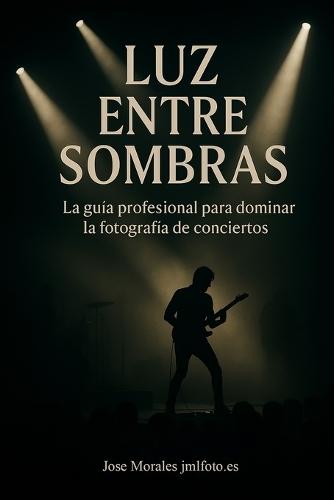 Luz entre sombras: La guía profesional para dominar la fotografía de conciertos