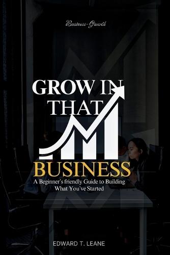 Grow in That Business