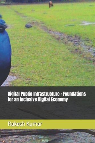 Digital Public Infrastructure: Foundations for an Inclusive Digital Economy