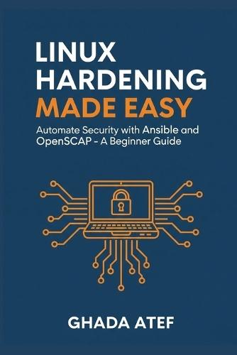 Linux Hardening Made Easy: Automate Security with Ansible and OpenSCAP - A Beginner's Guide