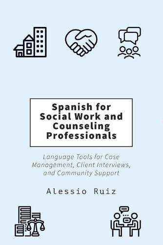 Spanish for Social Work and Counseling Professionals