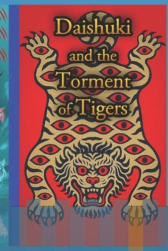Daishuki and the Torment of Tigers