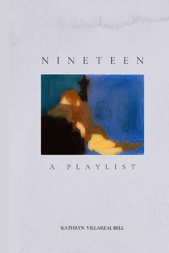 Nineteen, A Playlist