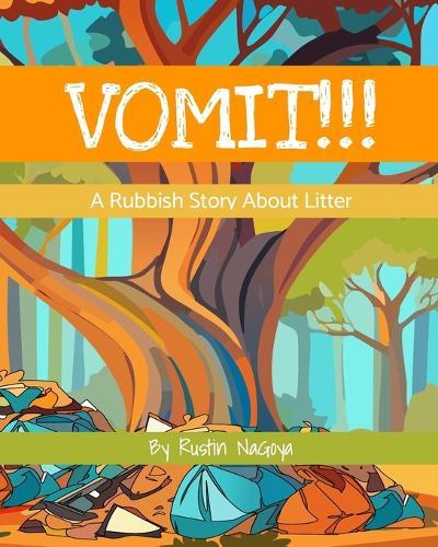 Vomit!!: A Rubbish Story About Litter