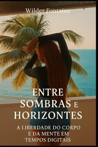 Entre Sombras e Horizontes
