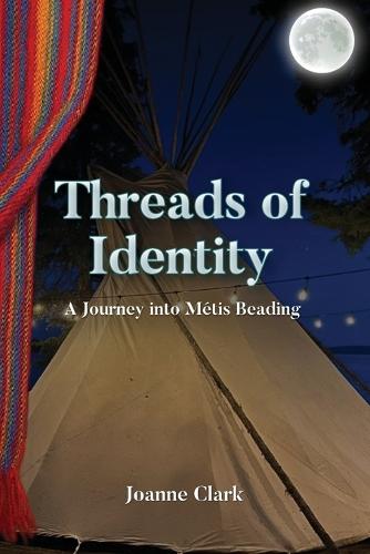 Threads of Identity: A Journey into Métis Beading