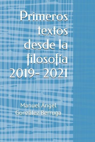 Primeros textos desde la filosofía 2019- 2021