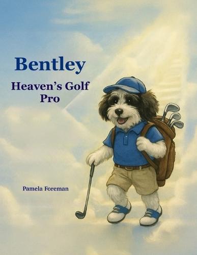 Bentley, Heaven's Golf Pro