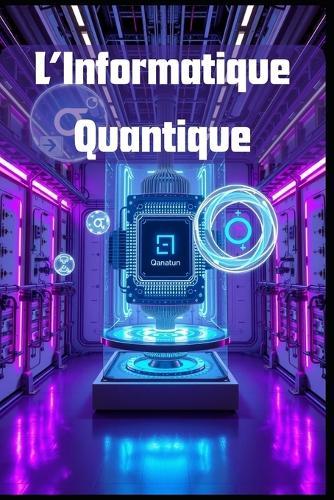 L'Informatique Quantique