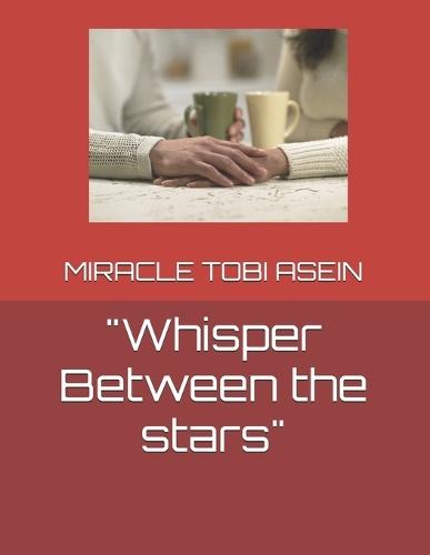 ""Whisper Between the stars""