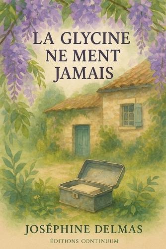 La Glycine ne ment jamais