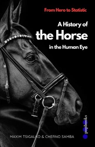 From Hero to Statistic: A History of the Horse in the Human Eye