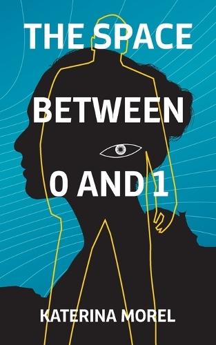 The Space Between 0 and 1: A heartwarming sci-fi mystery with a witty AI and a secret worth unraveling