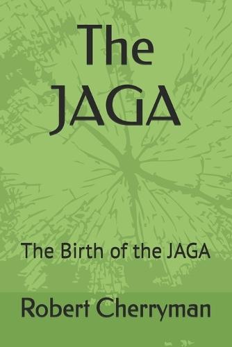 The JAGA: The Birth of the JAGA