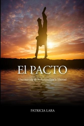 El Pacto: Una Travesía de la Inocencia a la Libertad