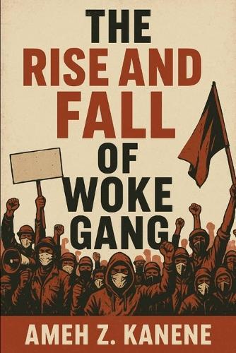 The Rise and Fall of Woke Gang: Identity, Power, and the Illusion of Progress