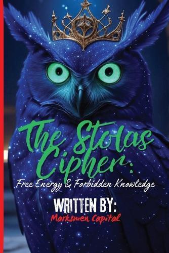 The Stolas Cipher: Free Energy & Forbidden Knowledge