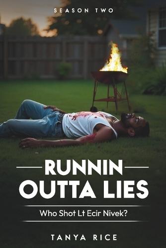 Runnin Outta Lies: Who Shot Lt Ecir Nivek? Season Two
