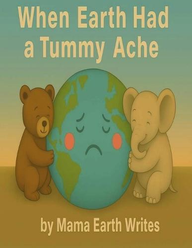 When the Earth had a Tummy ache